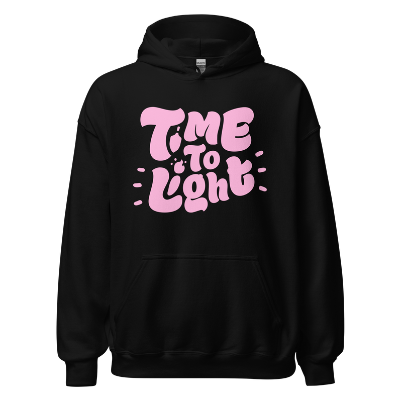 Time to light Hoodie (Pale Pink font) - 4 colors